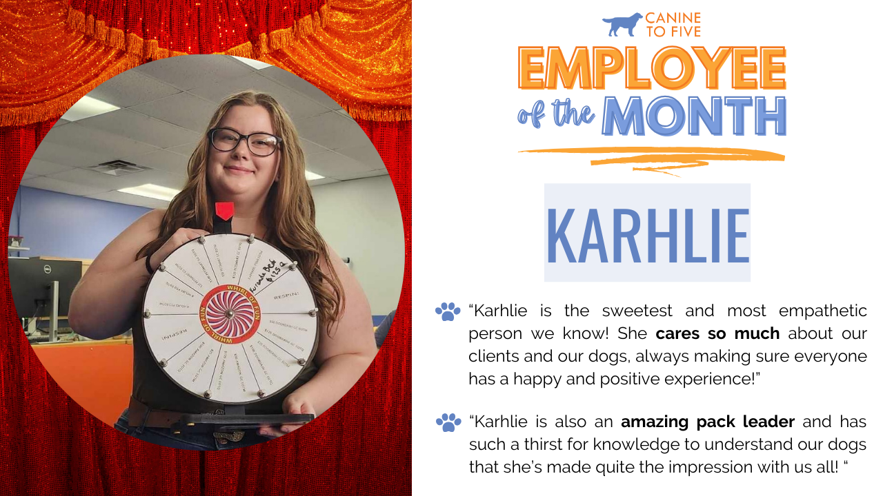 employee of the month feature for one of our staff members, Karhlie