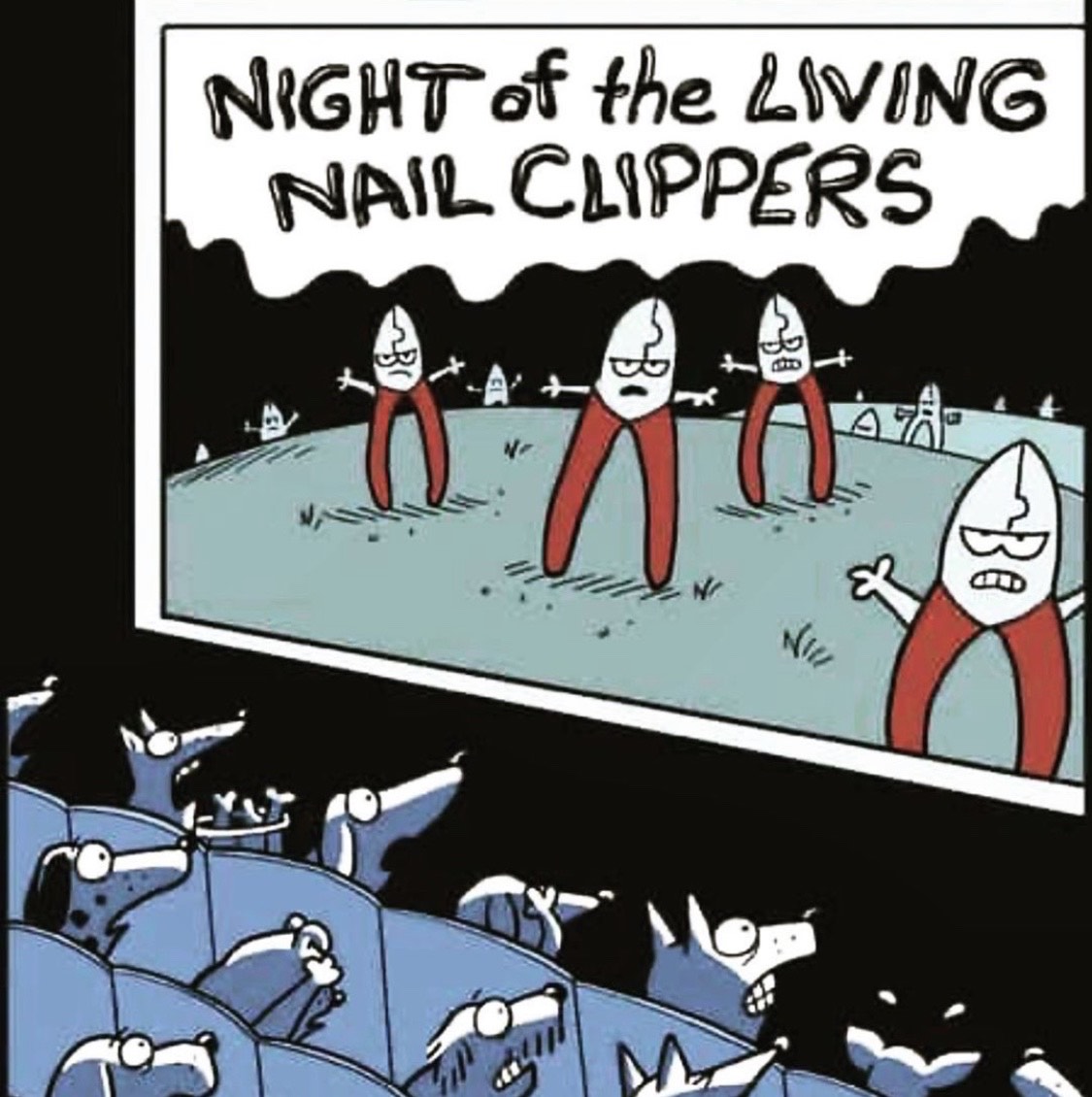 Cartoon depicting a movie theater with dogs in the audience watching a farce on Night of the Living dead reading: Night of the Living Nail clippers 